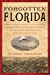 Forgotten Florida:  Historical Information on Florida