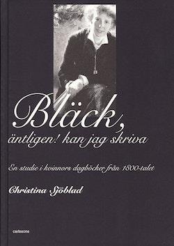 Christina Sjöblad: 1800-talskvinnors dagböcker