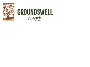 Groundswell Cafe Unique Concept for the Good of the Community