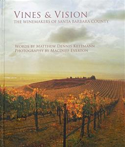 Vines & Vision: the Winemakers of SB County