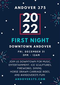 Come hear all about Andover's First Night Celebration - Friday, December 31st! 