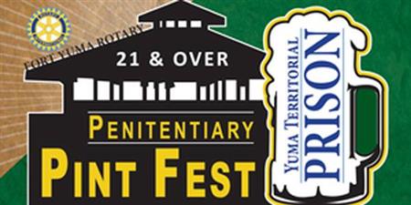 Fort Yuma Rotary's Penitentiary Pint Fest 2022