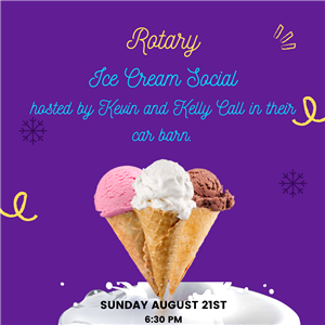 Rotary Ice Cream Social with Kevin & Kelly Call as our hosts.