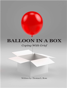 Balloon in a Box - - coping with grief