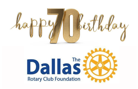 Happy 70th Dallas Rotary Club Foundation!