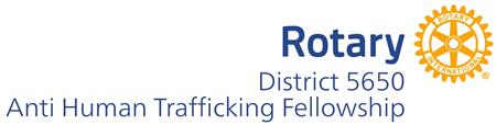 Rotary District 5650 Anti Human Trafficking Fellowship