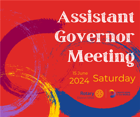 June Assistant Governor Meeting 