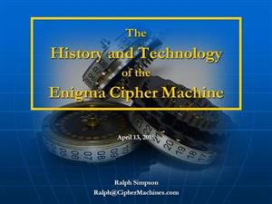 The History & technology of the Enigma Cipher Machine