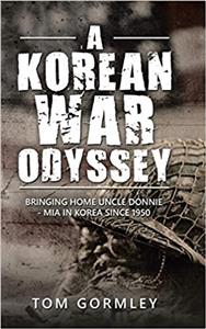 A Korean War Odyssey - The Story of a Returning Korean War MIA