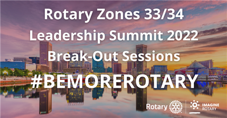 Rotary Zones 33/34: Post-Summit 2022 Break-Out #3 - The Environment