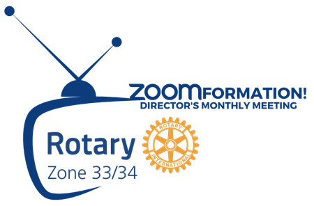 Rotary Zones 33/34: Monthly ZoomFormation - February 2023