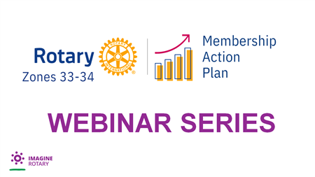 Rotary Zones 33/34: Membership Action Plan Webinar Series - Meaningful Onboarding