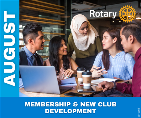 August Theme: Membership & New Club Development 