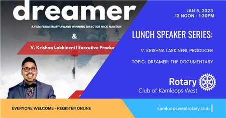 Jan 5 - Lunch Speaker - Krishna Lakkineni, Dreamer documentary