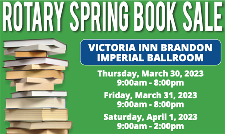 Brandon Rotary Book Sale March 30th to April 1st 